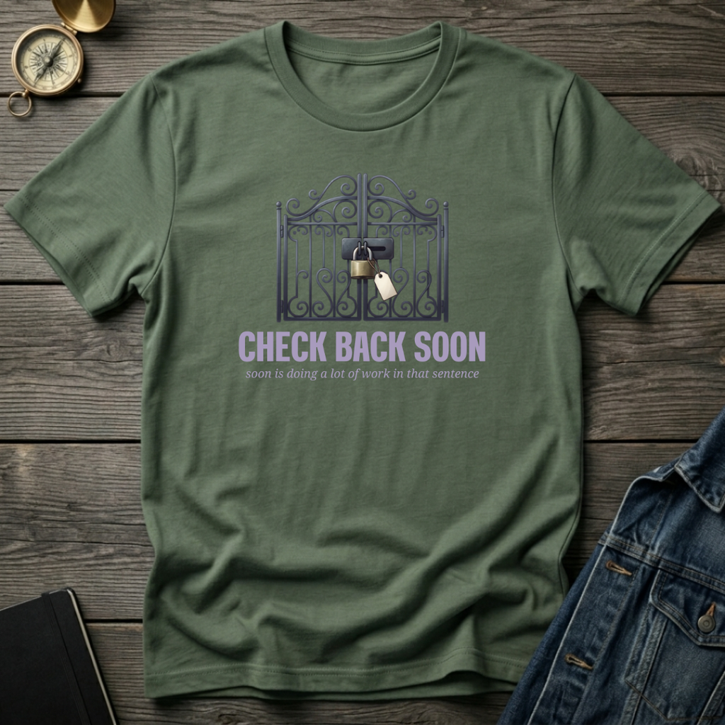 Check back soon T‑Shirt