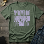 Approved for independent operation T-Shirt