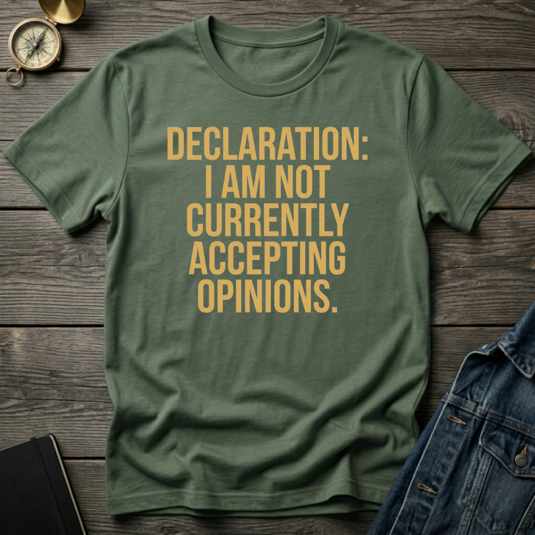 Not accepting Opinions T‑Shirt