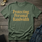 Protecting personal bandwidth T-Shirt