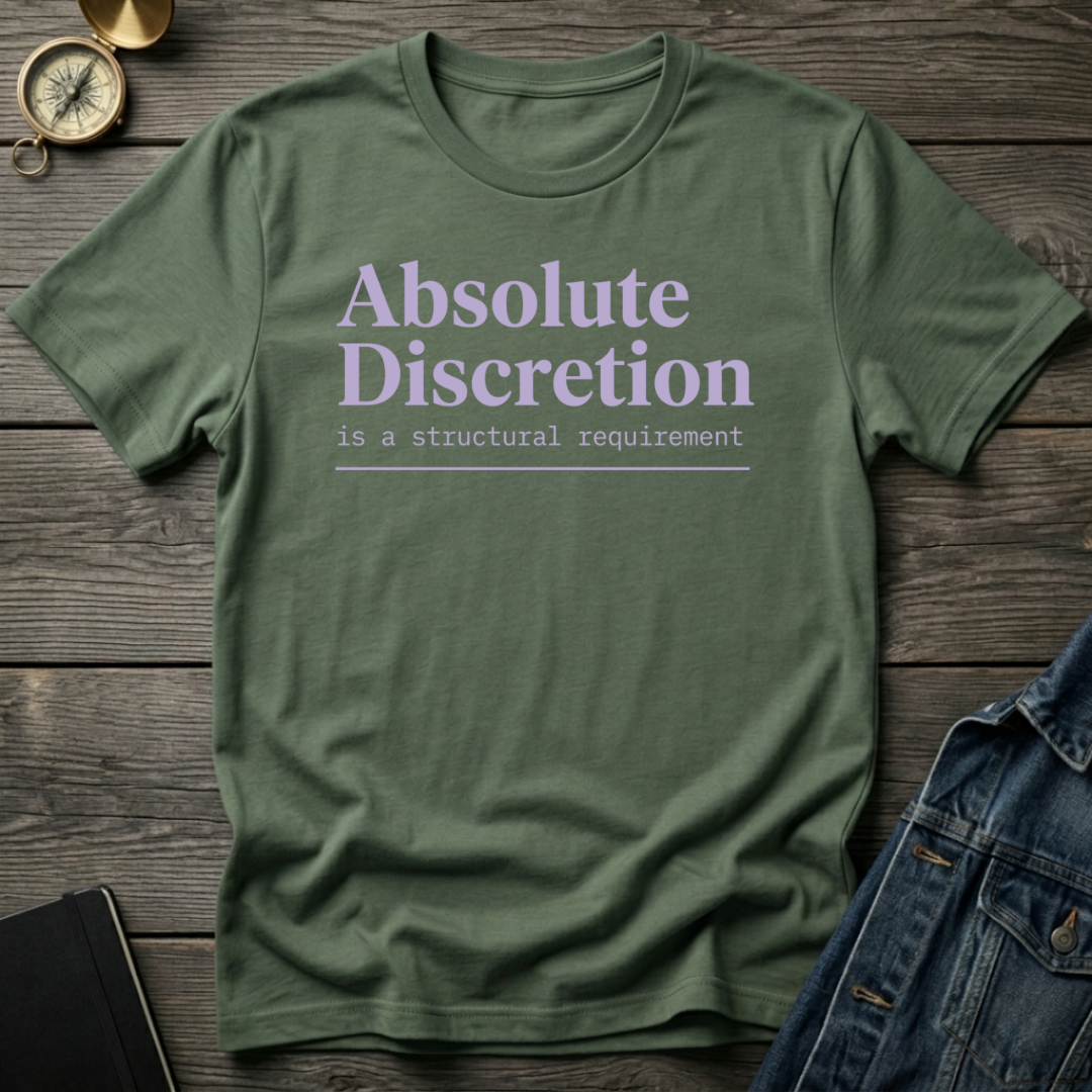 Absolute discretion T-Shirt