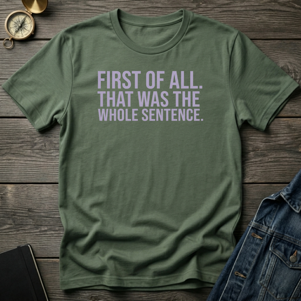 First of all T‑Shirt