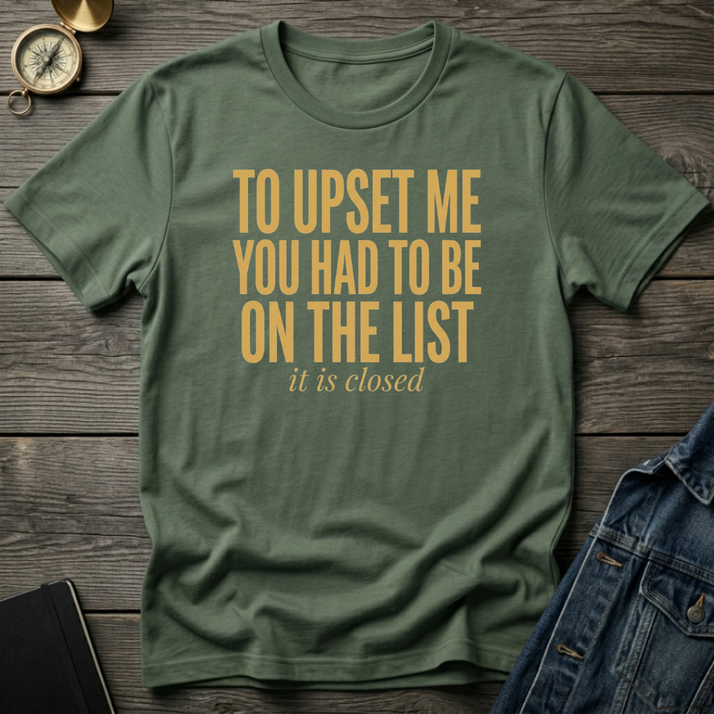 To upset me T‑Shirt
