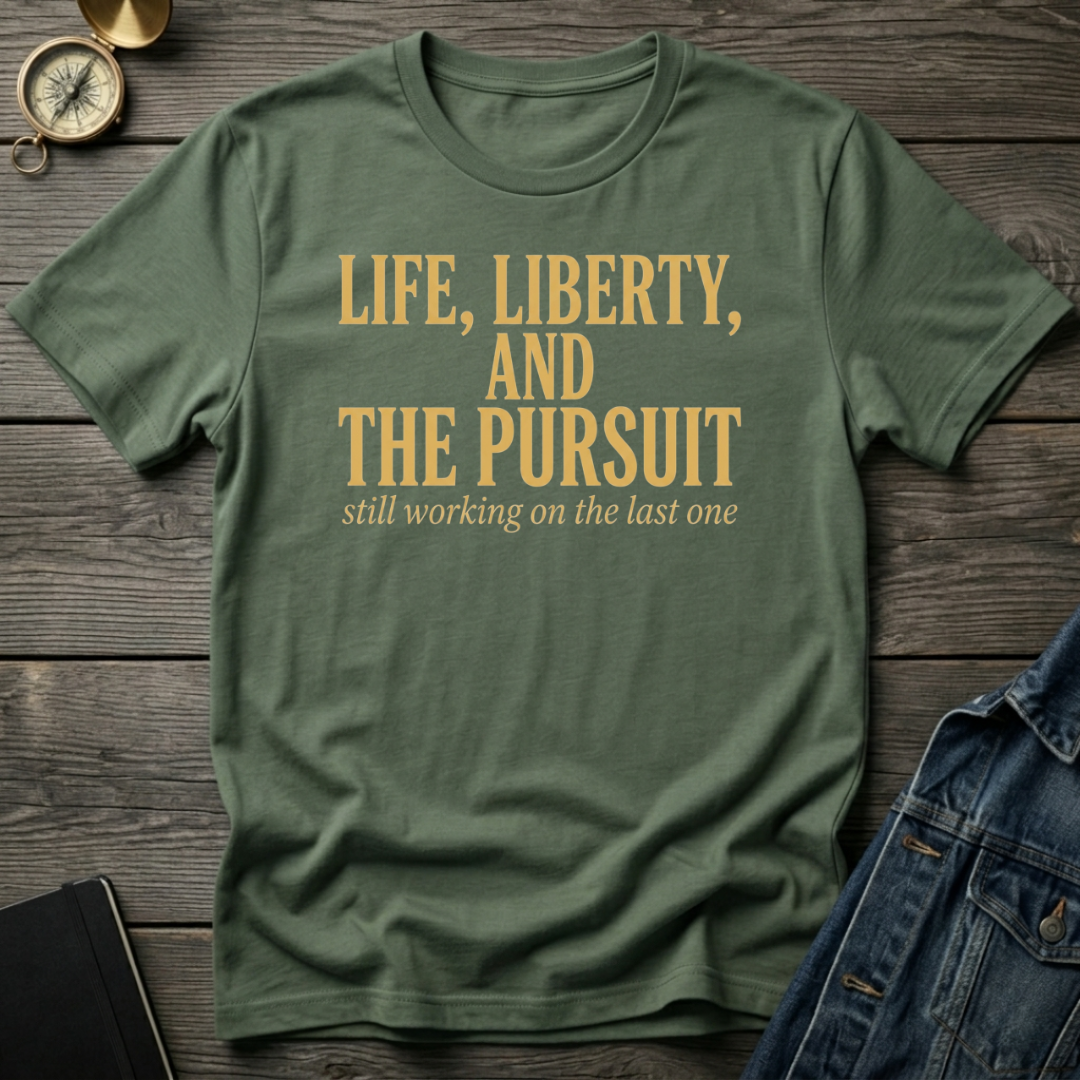 Life, Liberty T-Shirt