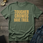 Tougher crowds have tried T‑Shirt