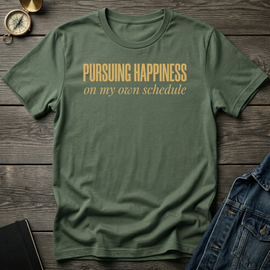 Pursuing happiness T-Shirt