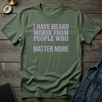 I have heard worse T‑Shirt