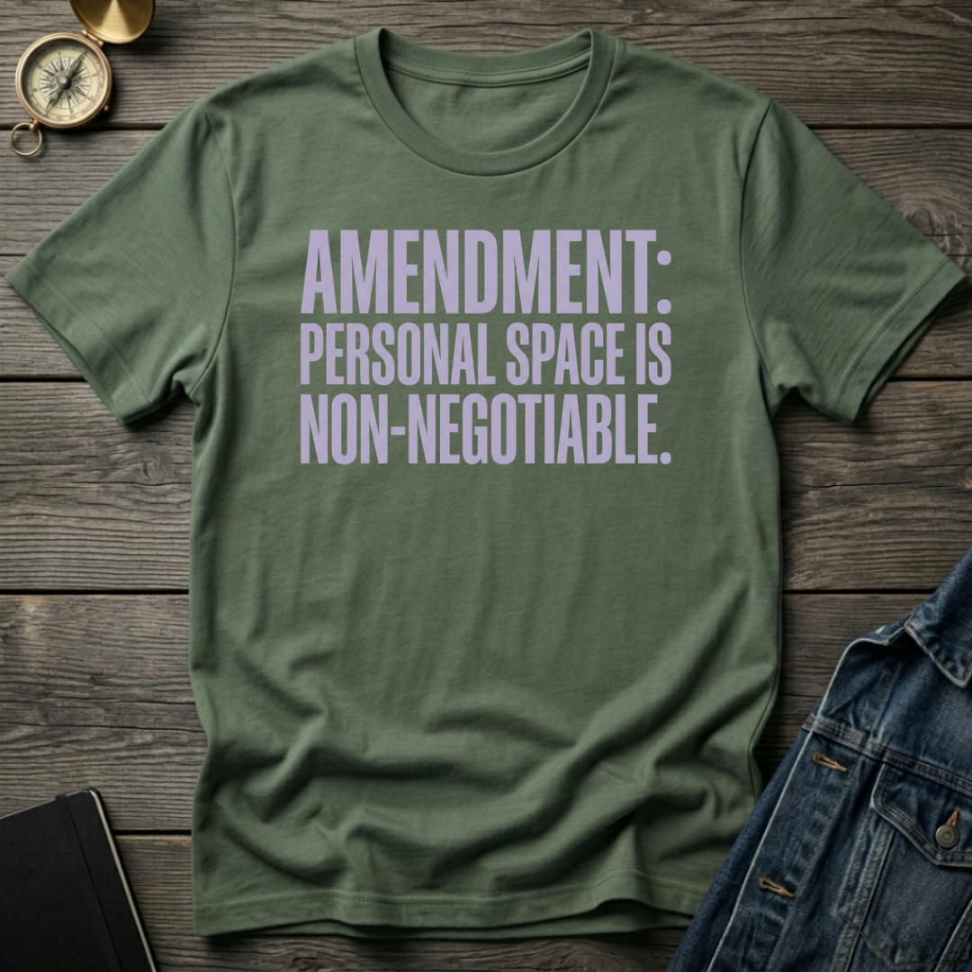 Amendment: personal space is non-negotiable T-Shirt