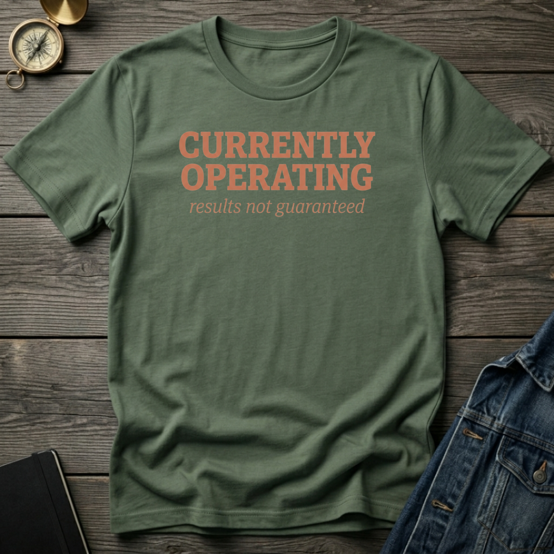 Currently operating T‑Shirt