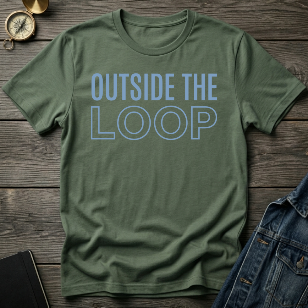 Outside the loop T-Shirt