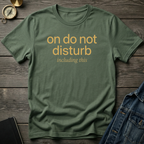 On do not disturb T‑Shirt