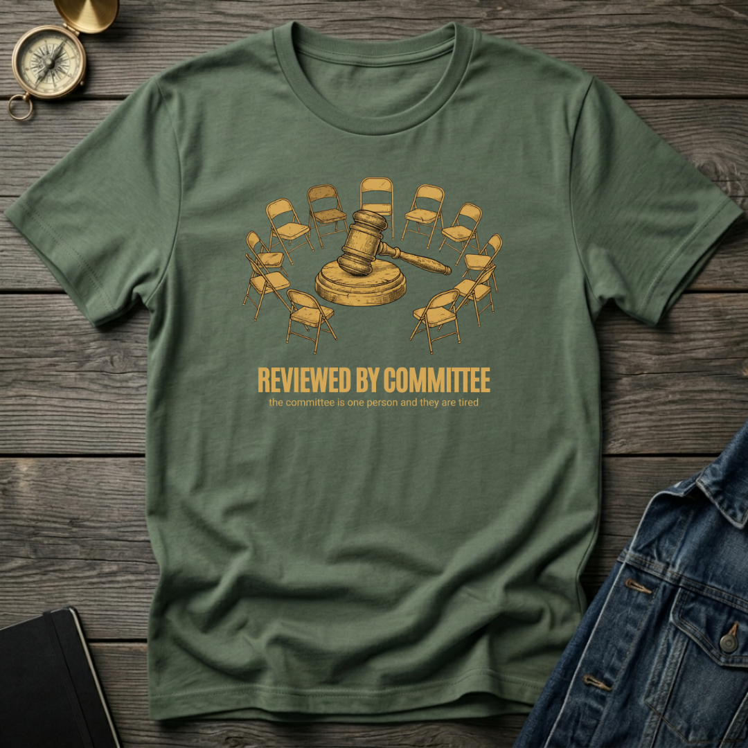 Reviewed by committee T‑Shirt