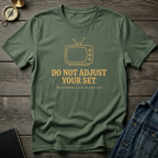Do not adjust your set T‑Shirt