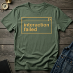 Interaction failed T-Shirt