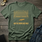 And the crowd goes mild T‑Shirt