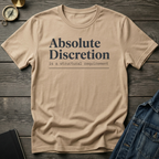 Absolute discretion T-Shirt