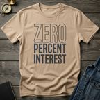 Zero percent interest T-Shirt