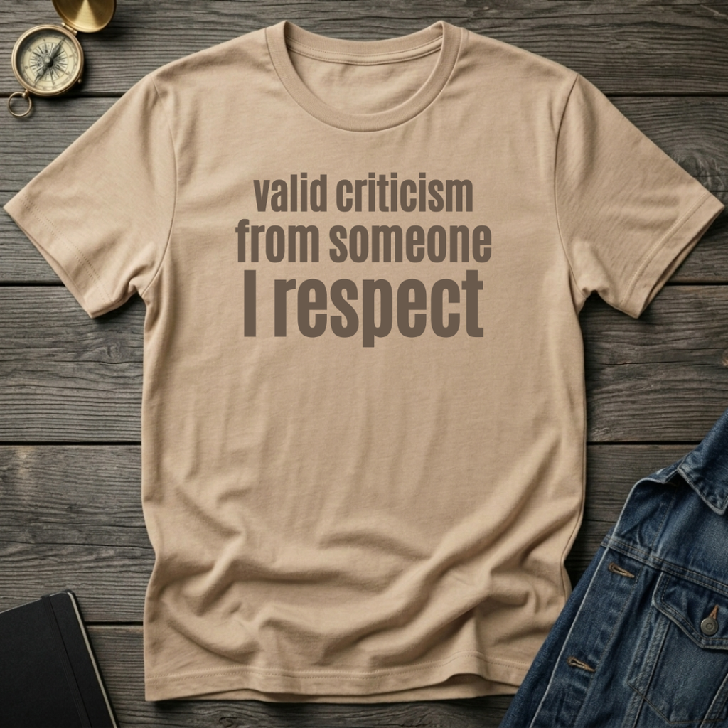 Valid Criticism T‑Shirt