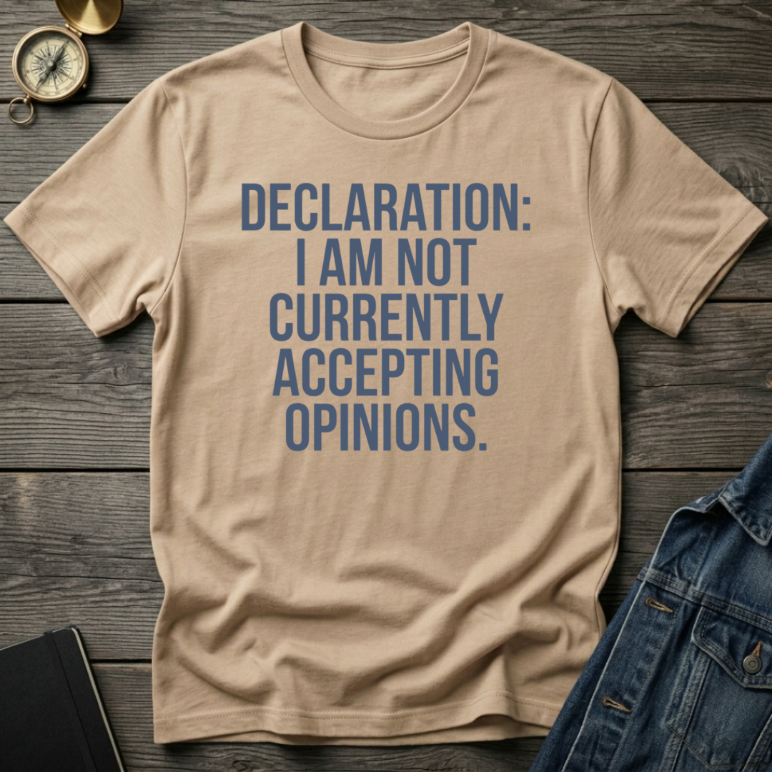 Not accepting Opinions T‑Shirt