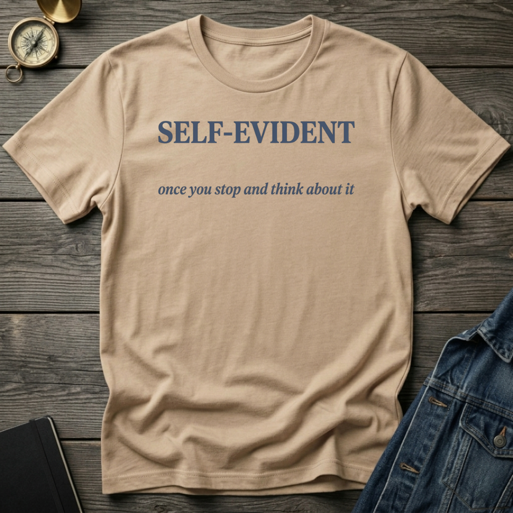 Self-Evident T-Shirt