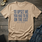 To upset me T‑Shirt