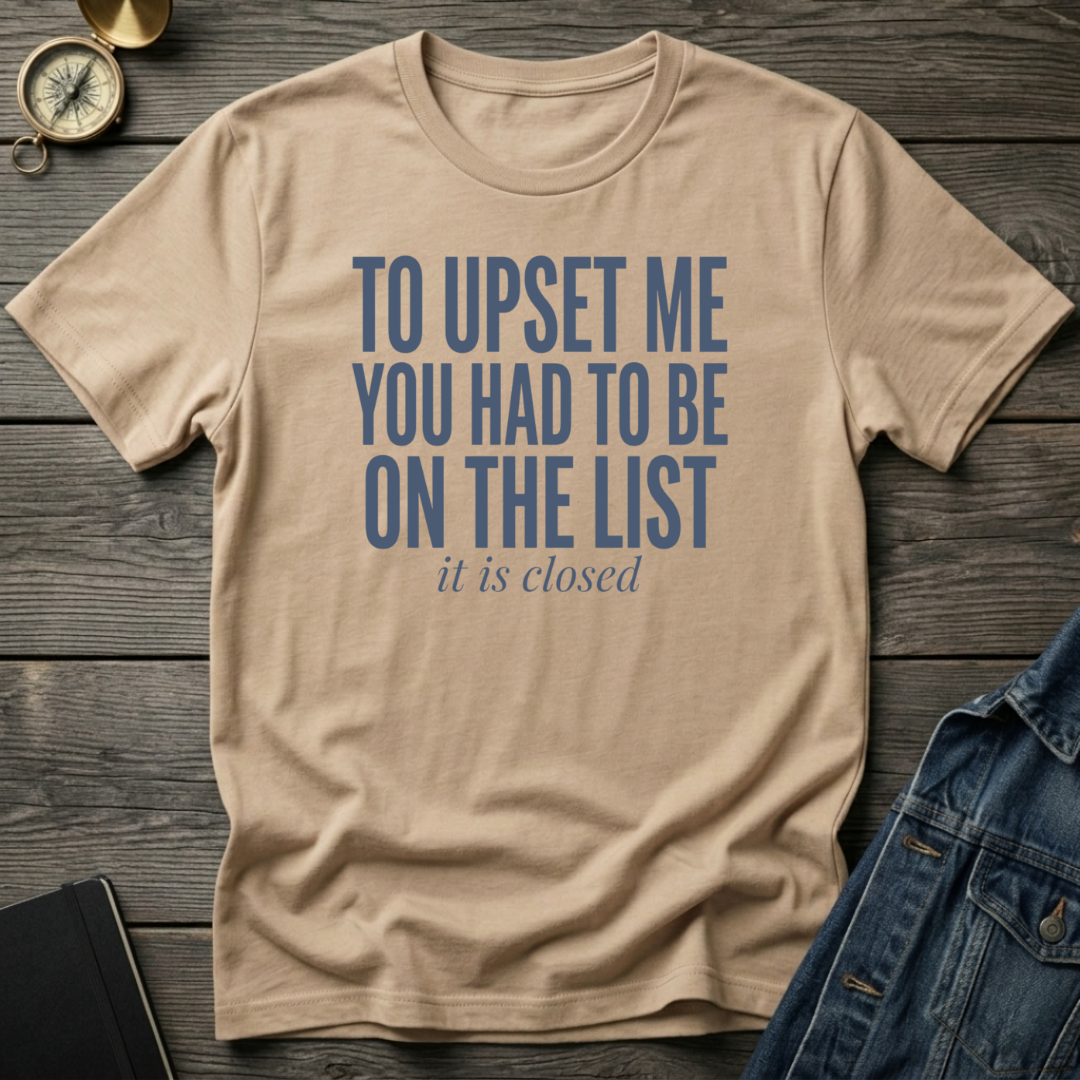 To upset me T‑Shirt