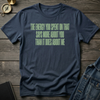 The energy you spent T-Shirt