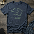 Playing through it T‑Shirt