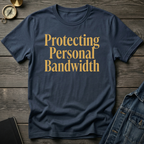 Protecting personal bandwidth T-Shirt