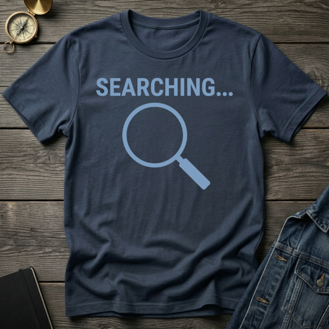 Searching T-Shirt