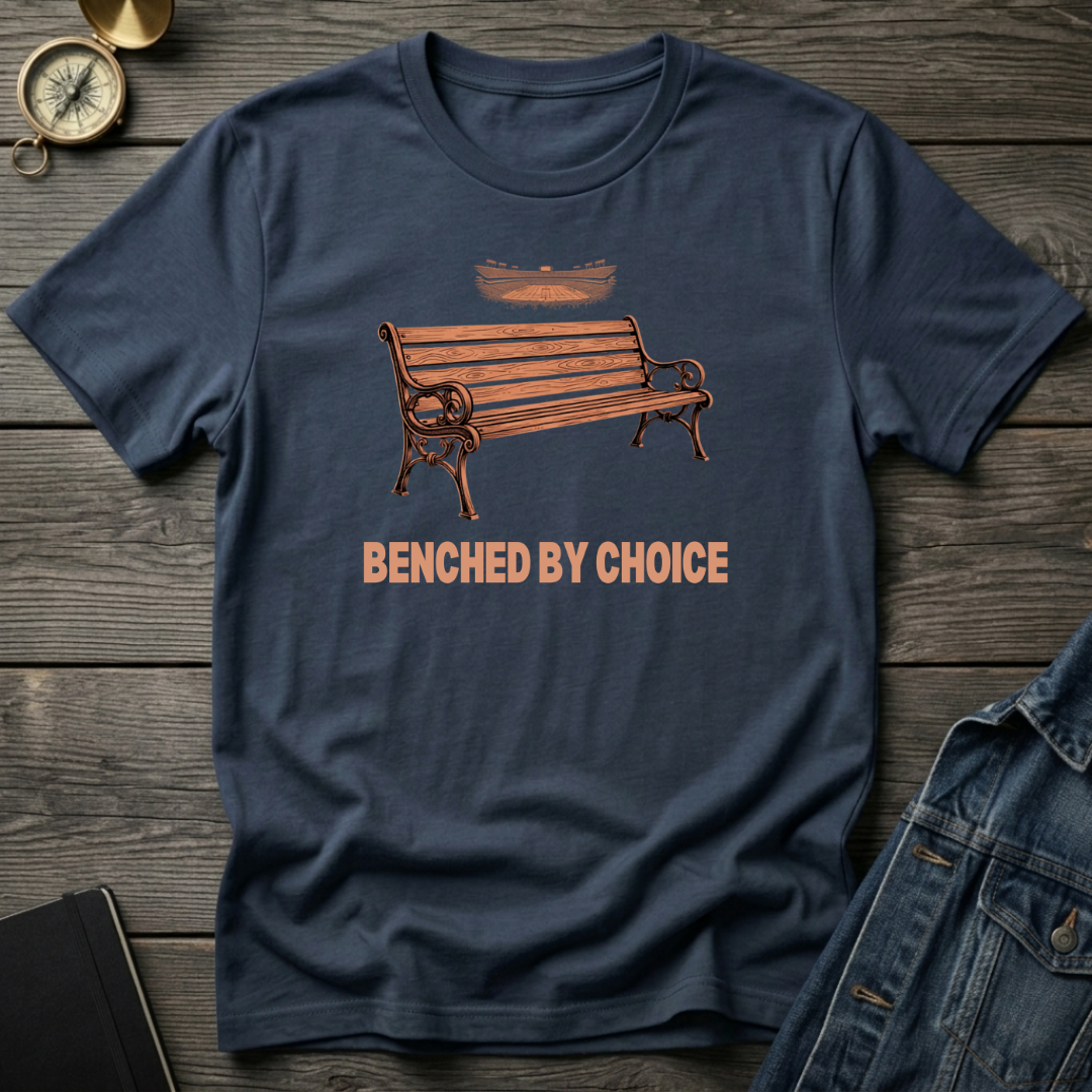 Benched by choice T‑Shirt