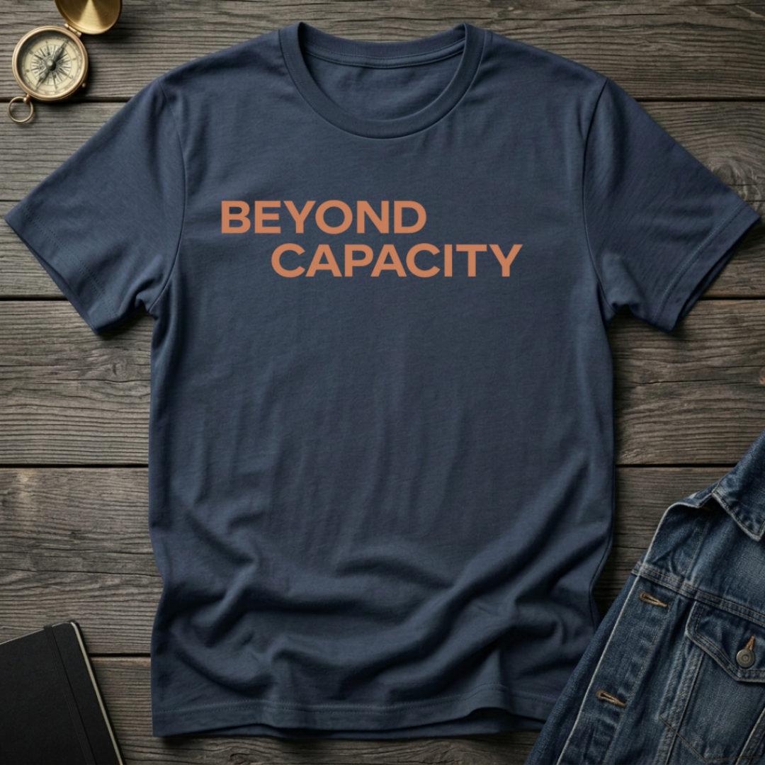 Beyond capacity T-Shirt