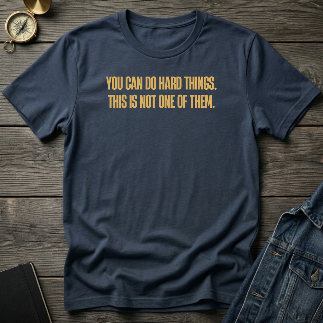 You can do hard things T‑Shirt