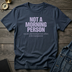 Not a morning person T‑Shirt