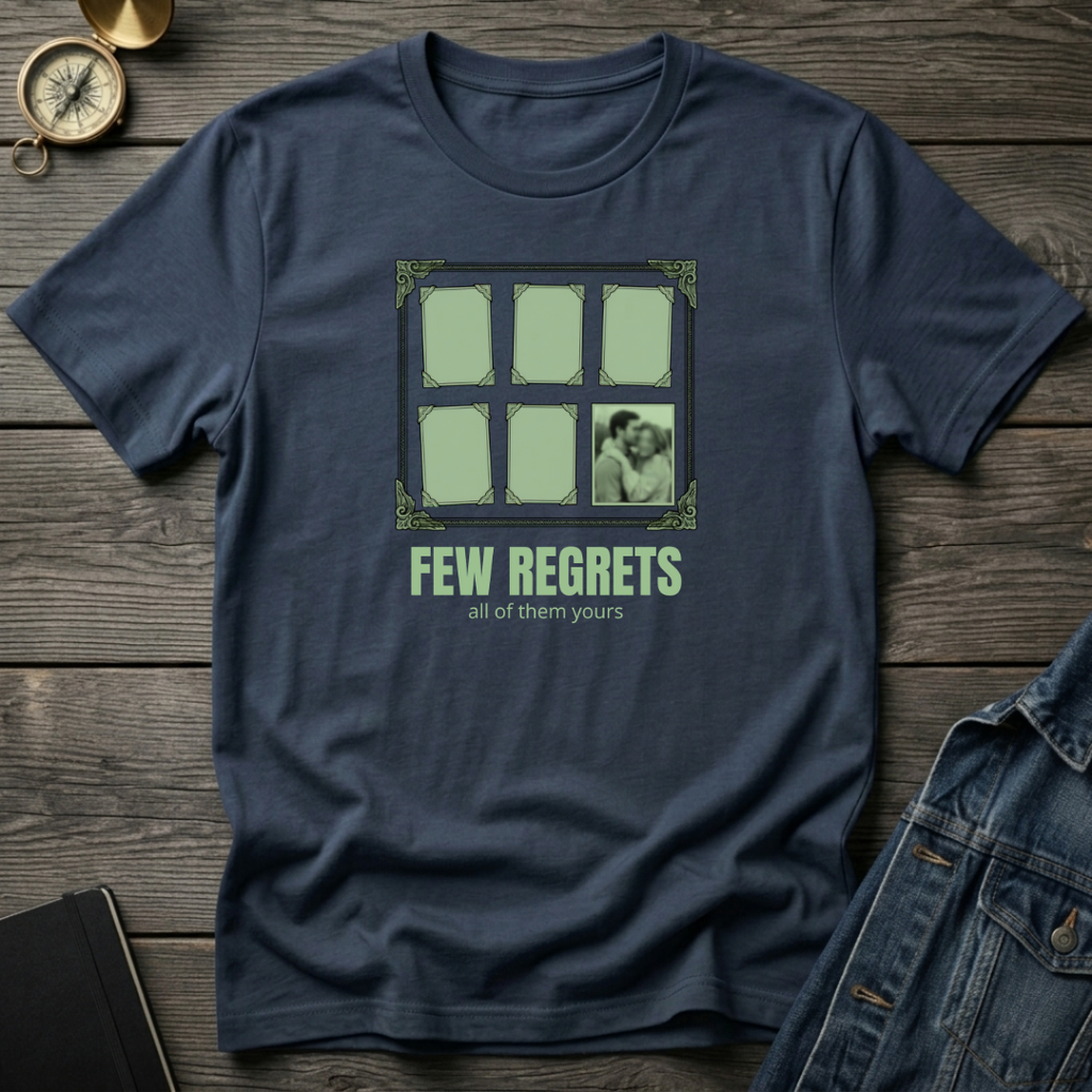 Few regrets T‑Shirt