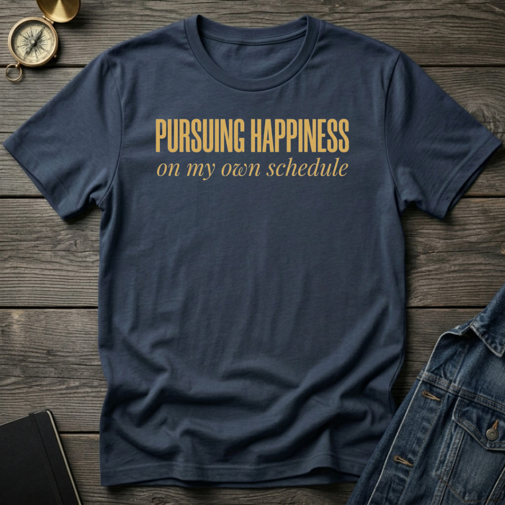 Pursuing happiness T-Shirt