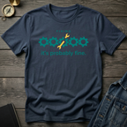 It's probably fine T-Shirt