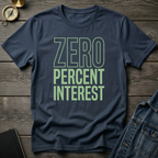 Zero percent interest T-Shirt
