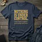Nothing is under control T‑Shirt