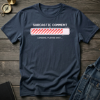 Sarcastic comment loading T-Shirt