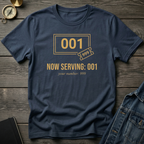 Now serving 001 T‑Shirt