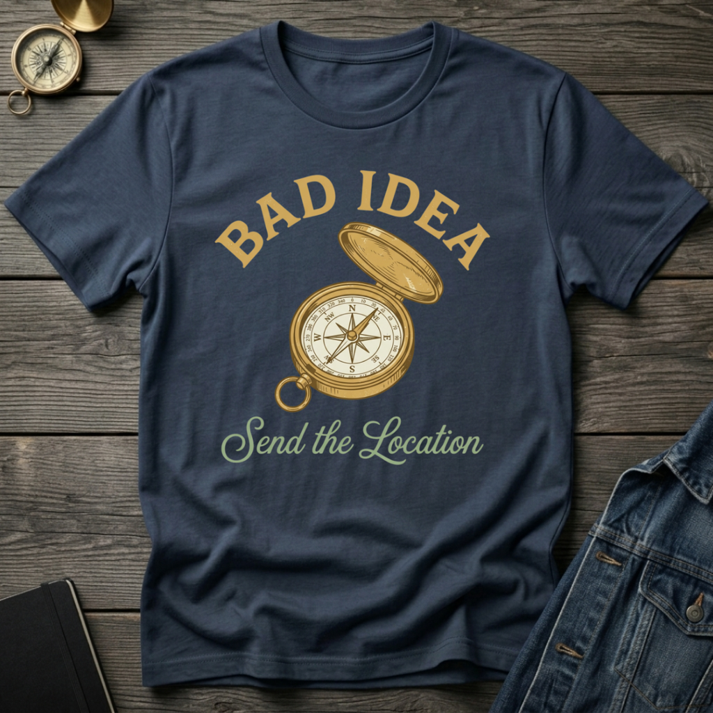 Bad idea T-Shirt