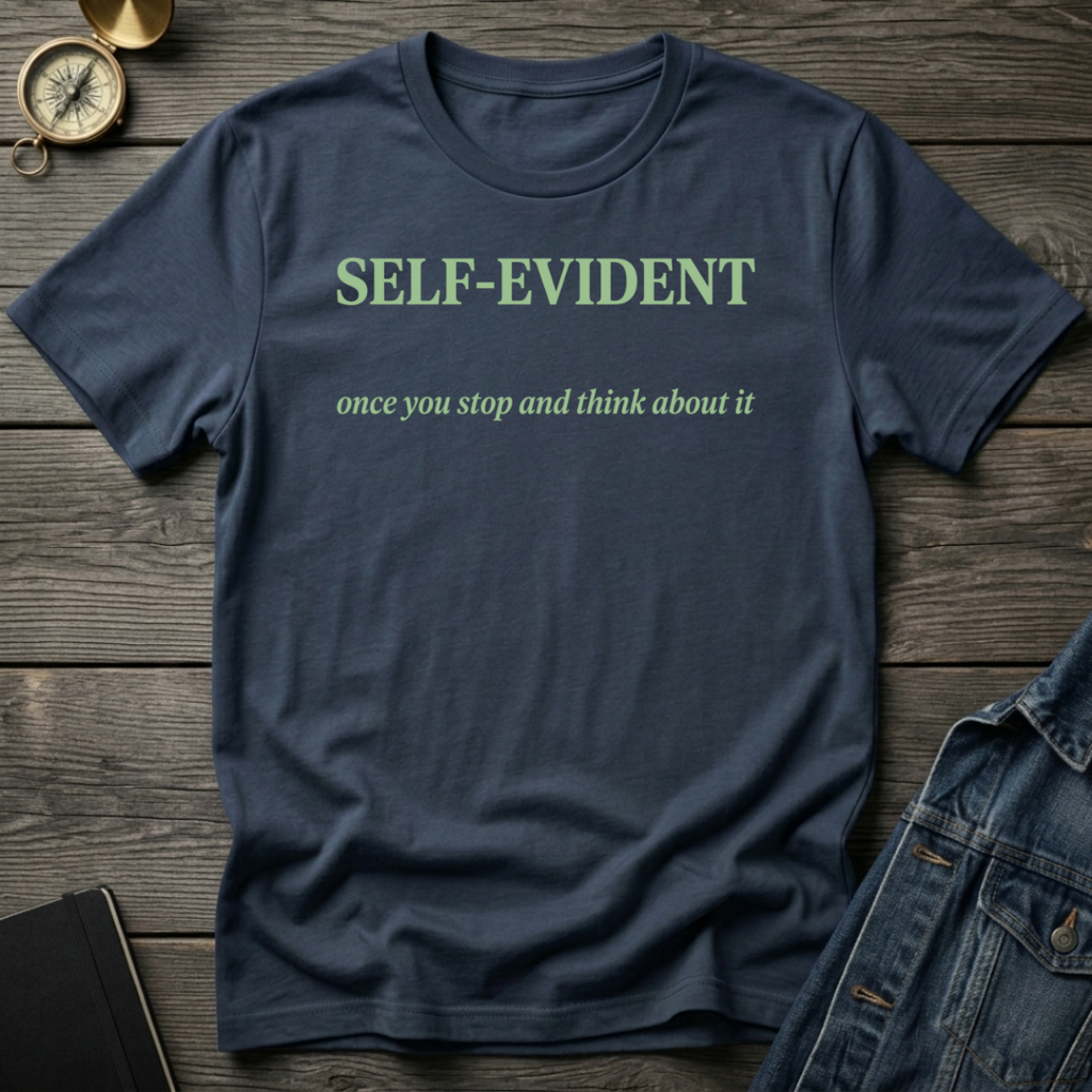 Self-Evident T-Shirt