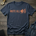 Mute all T-Shirt