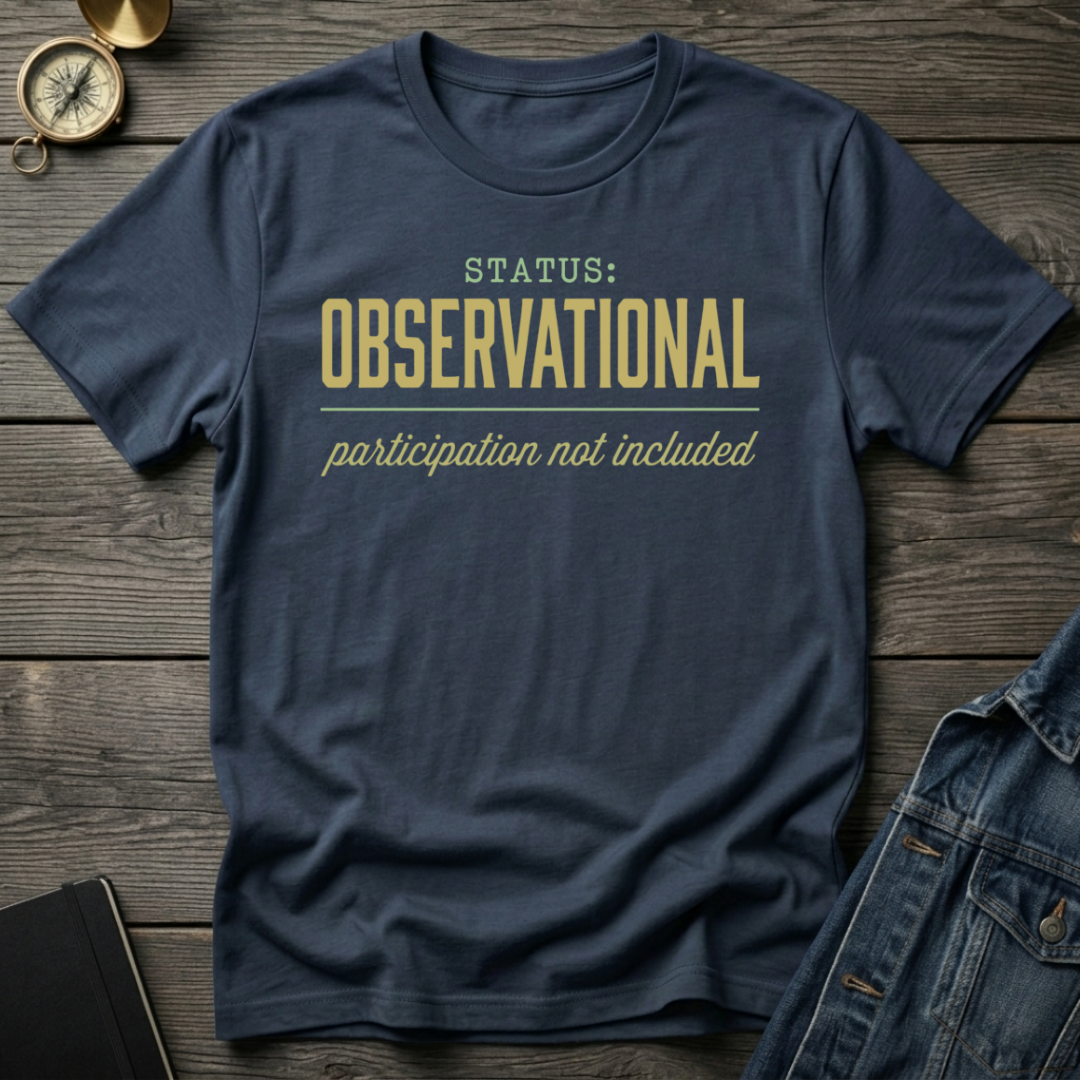 Status observational T-Shirt