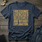 Freedoms exercised T-Shirt