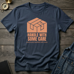 Handle with some care T‑Shirt