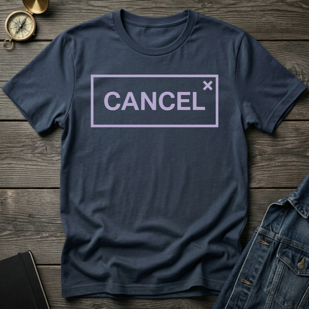 Cancel T-Shirt