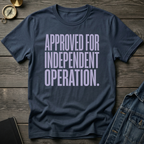 Approved for independent operation T-Shirt