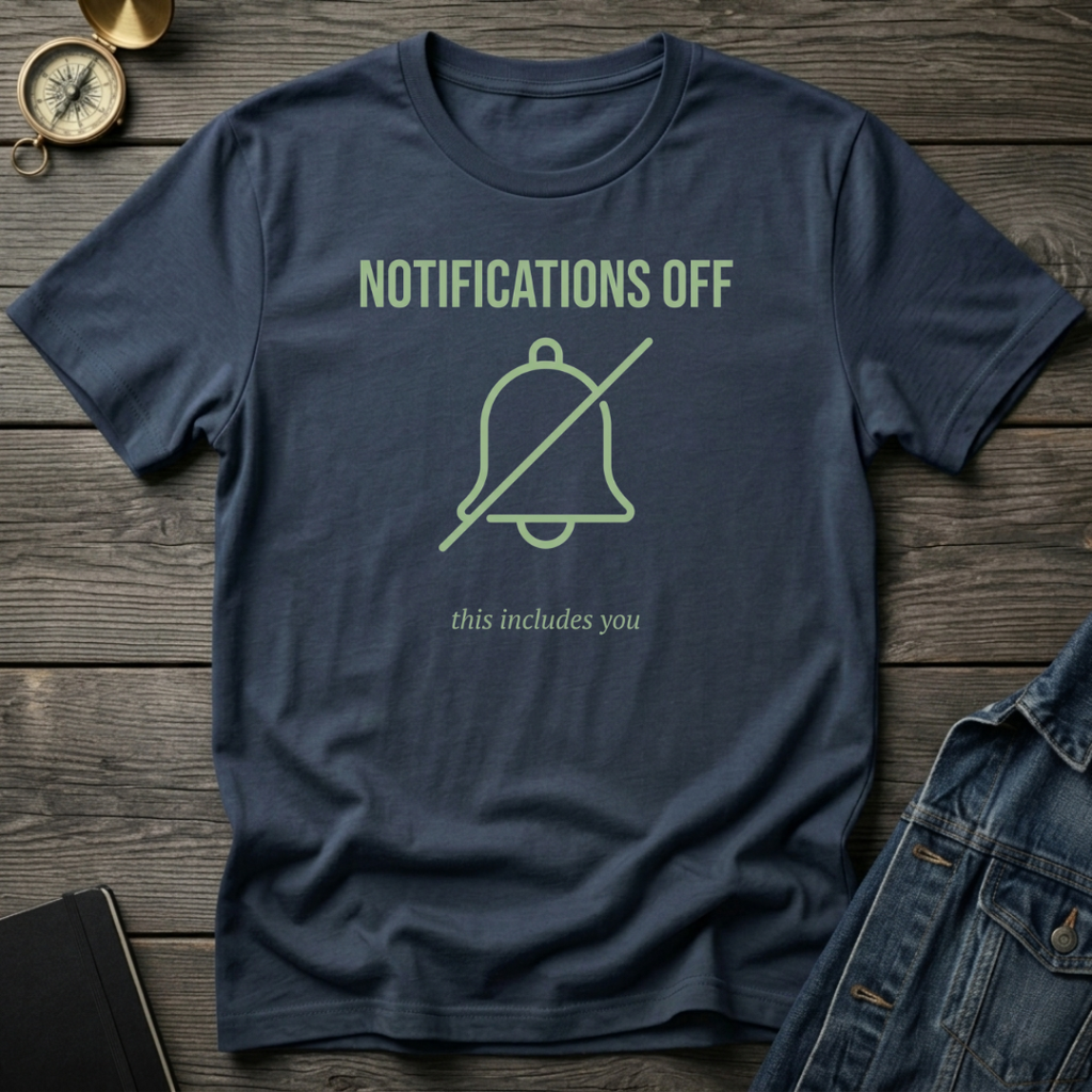 Notifications off T‑Shirt